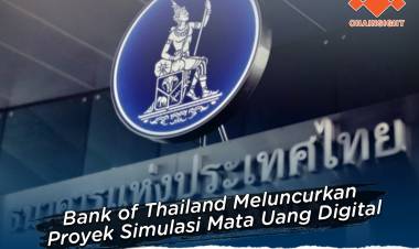 Bank of Thailand Meluncurkan Proyek Simulasi Mata Uang Digital, Simak Berita Selengkapnya!