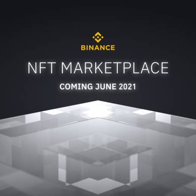 Binance Memperkenalkan NFT, Peluncuran Pasar NFT Yang Akan Digelar Juni 2021